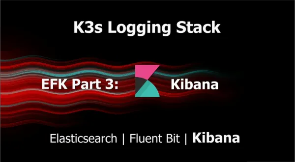 EFK Part 3 Kibana